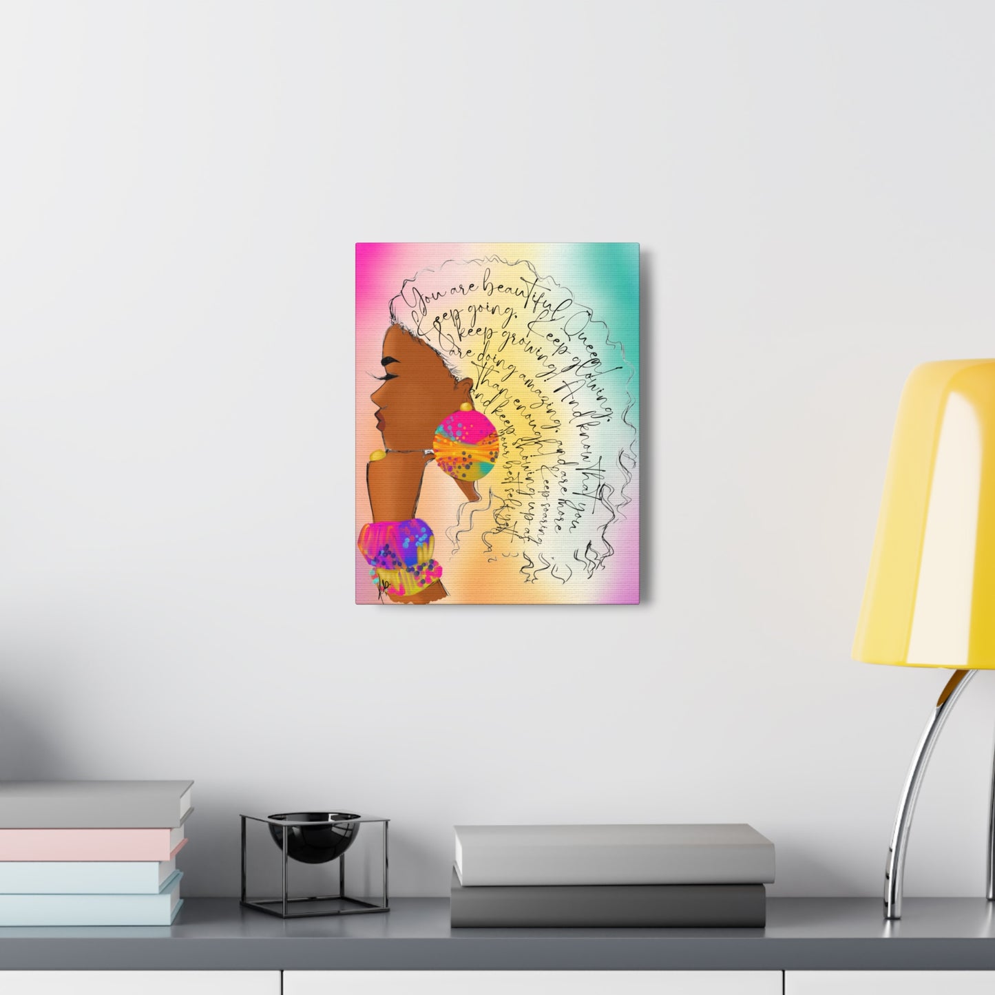You Are Beautiful, Queen!  - Canvas Gallery Wraps