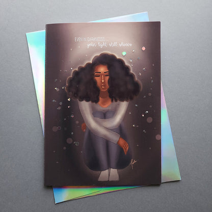 Your Light Still Shines - 5x7 Uplifting Card | Black Woman | Depression or Just Needs Uplifting